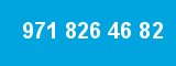 971 826 46 82